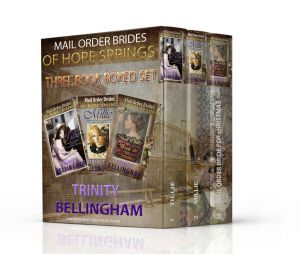 [Mail Order Brides of Hope Springs 00] • Mail Order Brides of Hope Springs Three Book Boxed Set · A Clean Historical Mail Order Bride Romance